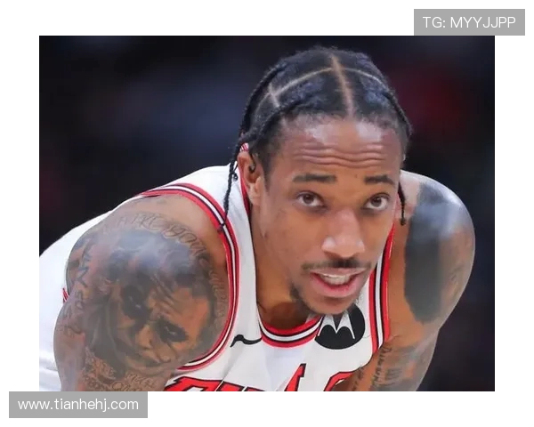 德马尔德罗赞：从天赋球员到NBA明星的成长之路与挑战